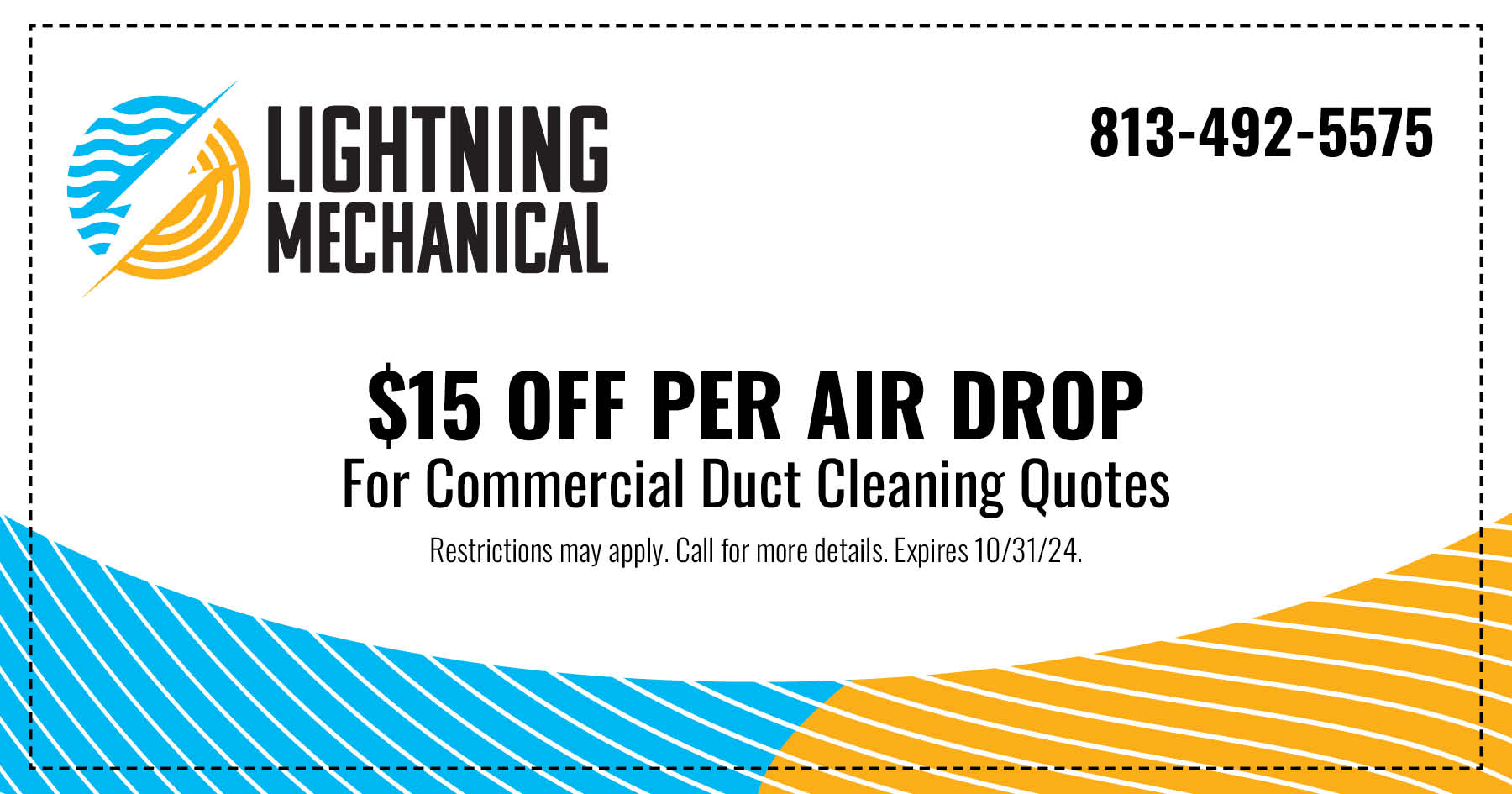 $15 Off Per air Drop for commercial duct cleaning quotes. Restrictions may apply. Expires 10/31/24.